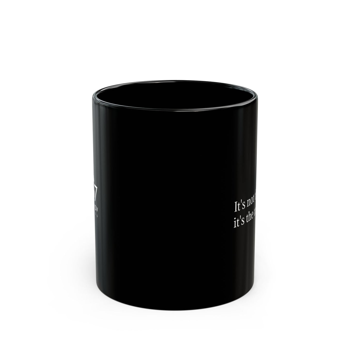 IT'S NOT THE MILES, IT'S THE MOMENTS. Black Mug 11oz