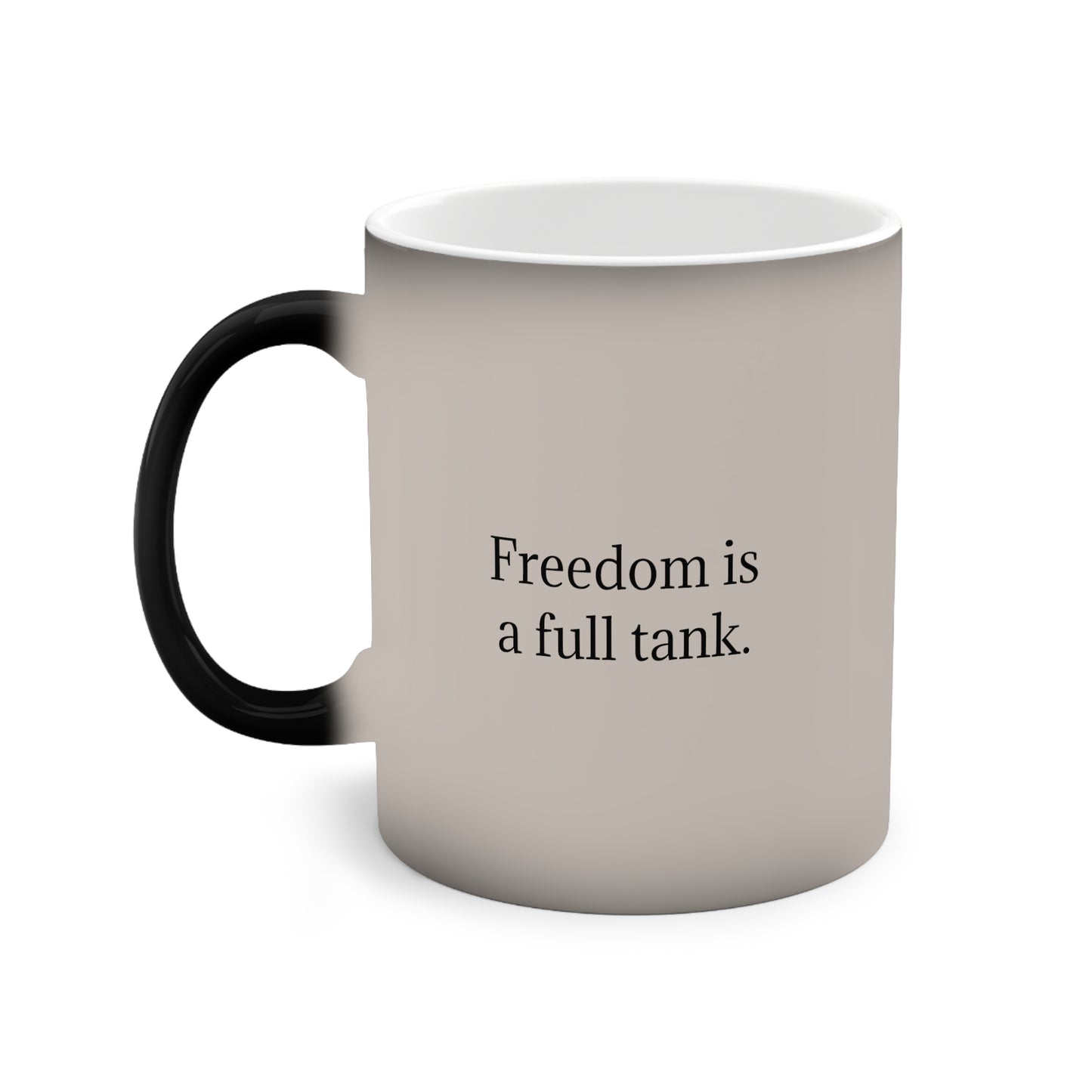 FREEDOM IS A FULL TANK. Color-Changing Mug, 11oz