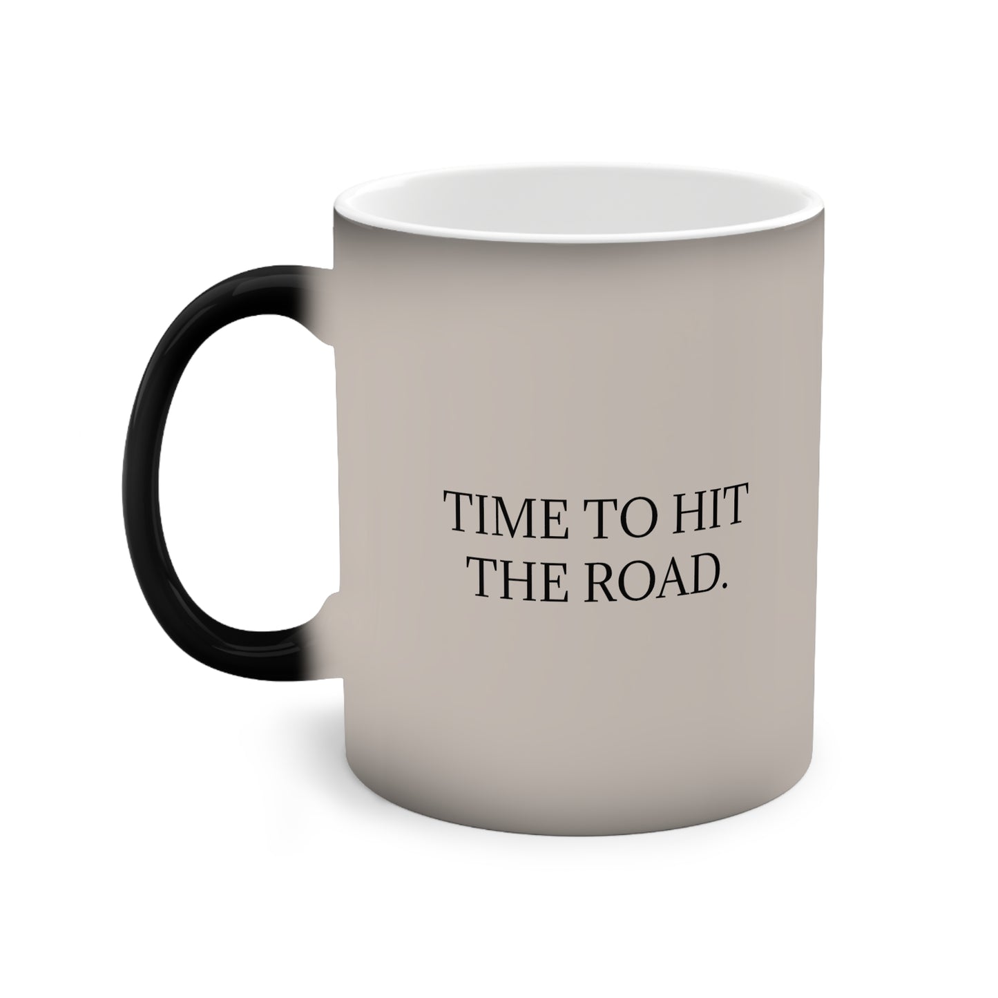 TIME TO HIT THE ROAD. Color-Changing Mug, 11oz